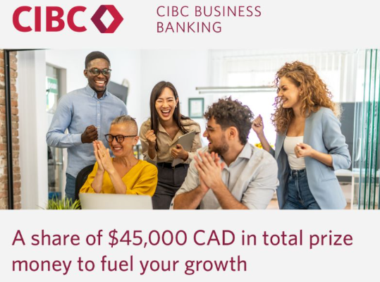 最高$20,000加元！CIBC年度创业路演大赛开启，4.5万加元奖金池等你来拿！